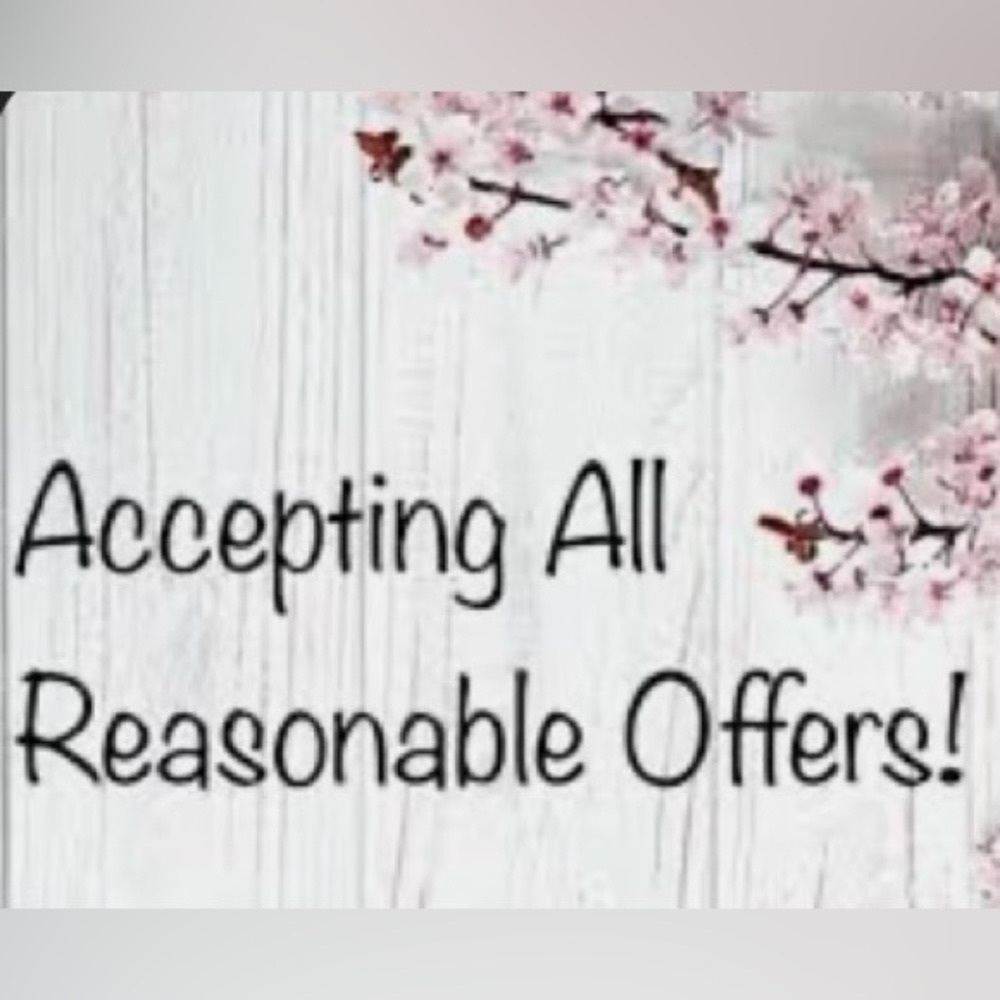 ACCEPTABLE OFFERS WELCOME!!!
